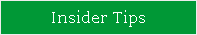 Insider Tips